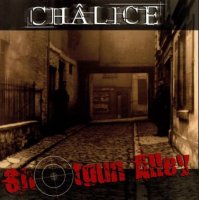 Chalice - Shotgun Alley + Best Of (2 CD) (2005)