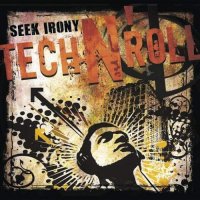 Seek Irony - Tech N\' Roll (2016)