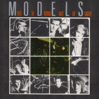 Models - Out Of Mind Out Of Sight (1985)