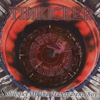 Tinkicker - Soliloquy Of The Transparent Boy (2008)