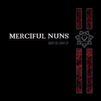 Merciful Nuns - Body Of Light (2010)