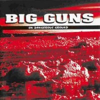 Big Guns - On Dangerous Ground (1994)