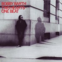 Bobby Barth - Two Hearts - One Beat (1985)