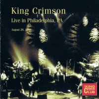 King Crimson - Live In Philadelphia, PA, August 26, 1996 [2CD Bootleg] (2008)  Lossless