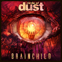 Circle of Dust - Brainchild ( 2 CD , Re : 2016 ) (1994)