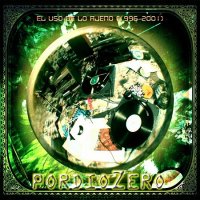 PordioZero - El Uso De Lo Ajeno (1996-2001)(Формат WAV) (2010 )  Lossless