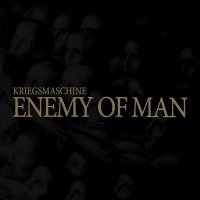 Kriegsmaschine - Enemy Of Man (2014)