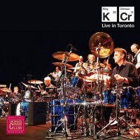 King Crimson - Live In Toronto (November 20th 2015) (2016)