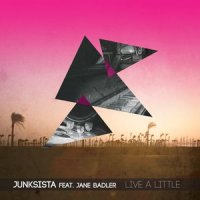 Junksista feat Jane Badler - Live A Little ( Ep ) (2014)