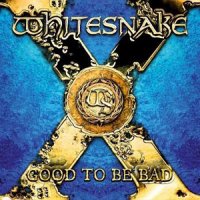 Whitesnake - Good To Be Bad (Warner Music Japan) (2008)