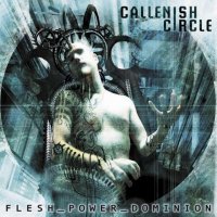 Callenish Circle - Flesh Power Dominion (2002)