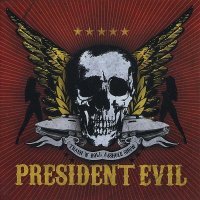 President Evil - Thrash \'N Roll Asshole Show (2006)