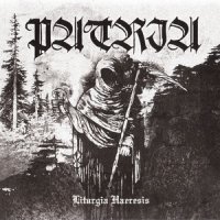 Patria - Liturgia Haeresis (Digipack) (2011)