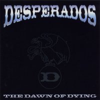 Dezperadoz - The Dawn of Dying (2000)  Lossless