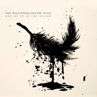 The Dillinger Escape Plan - One of Us Is the Killer (2013)