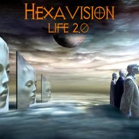 Hexavision - Life 2.0 (2013)