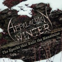 Appalachian Winter - The Epochs That Built The Mountains (2014)