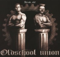 Oldschool Union - Ala Ole, Ela! (2012)