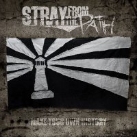 Stray From The Path - Make Your Own History (2009)