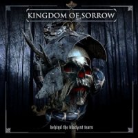 Kingdom of Sorrow - Behind the Blackest Tears (2010)