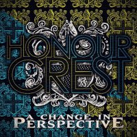 Honour Crest - A Change In Perspective (2009)