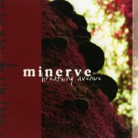 Minerve - Breathing Avenue [2010 Re-Released] (2005)