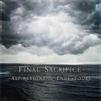 Final Sacrifice - Aspirations and Endeavours (2011)