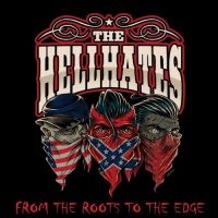 The Hellhates - From The Roots To The Edge (2016)