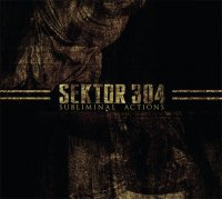 Sektor 304 - Subliminal Actions (2011)