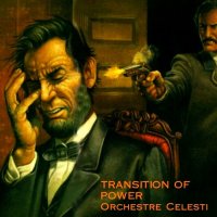 Orchestre Celesti - Transition Of Power (2011)