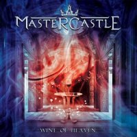 Mastercastle - Wine Of Heaven (2017)