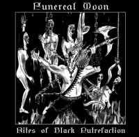 Funereal Moon - Rites of Black Putrefaction (2010)