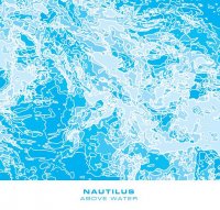 Nautilus - Above Water (2013)