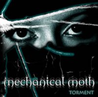 Mechanical Moth - Torment (2CD LE) (2005)