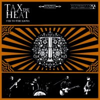 The Tax Heat - Feed The Lions (2016)