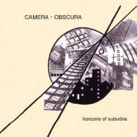 Camera Obscura - Horizons Of Suburbia ( Re:2011, Limited Edition ) (2005)
