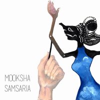 Mooksha - Samsaria (2017)