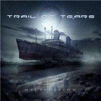 Trail Of Tears - Oscillation (Limited Edition) (2013)