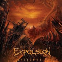 Expulsion - Wasteworld (2009)