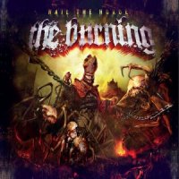 The Burning - Hail the Horde (2010)
