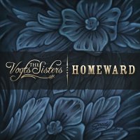 The Vogts Sisters - Homeward (2016)