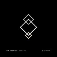 The Eternal Afflict - Perish! (2014)