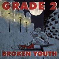 Grade 2 - Broken Youth (2014)