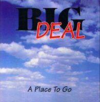 Big Deal - A Place To Go (1995)