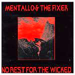 Mentallo & The Fixer - No Rest For The Wicked ( 2 CD ) (1997)