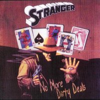 Stranger - No More Dirty Deals (1991)