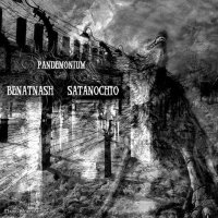 Benatnash & Satanochio - Pandemonium (Split) (2009)