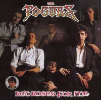 The Pogues - Red Roses For Me [2004 Remastered] (1984)