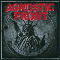 Agnostic Front - The American Dream Died (2015)  Lossless