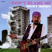 Micky Moody - Don\\\'t Blame Me (2006)